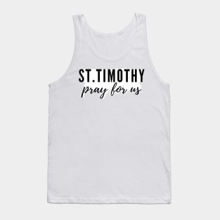 St. Timothy pray for us Tank Top